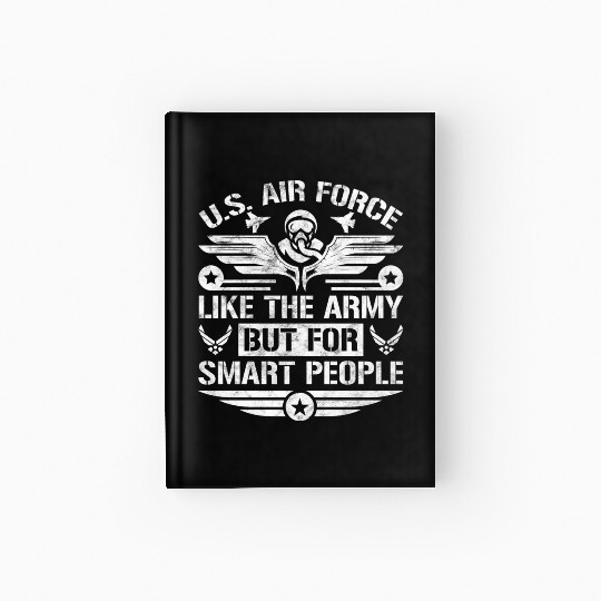 U.S. Air Force Like The Army But For Smart People Hardcover Journal