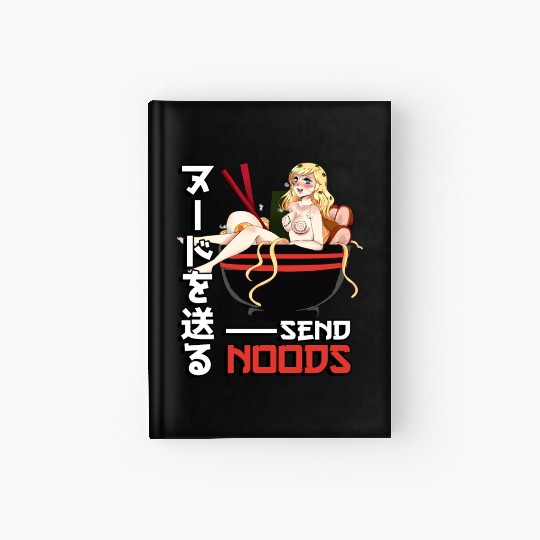 Send Noods Waifu Material - Anime Otaku Gift Hardcover Journal