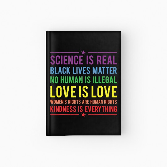 Kindness is EVERYTHING Science is Real Hardcover Journal