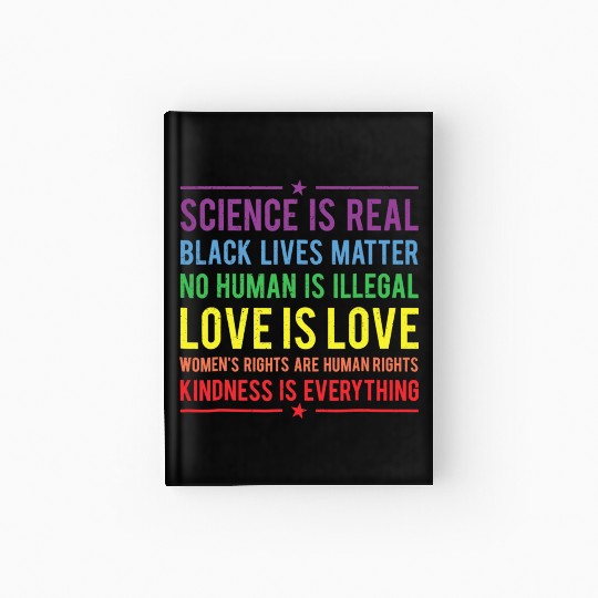 Kindness is EVERYTHING Science is Real Hardcover Journal