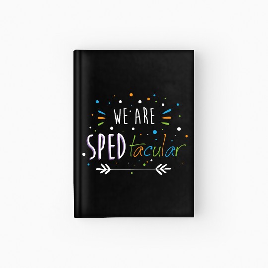 SPED Teacher We Are SPEDtacular Hardcover Journal
