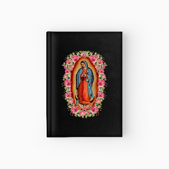Our Lady Virgen De Guadalupe Virgin Mary Hardcover Journal
