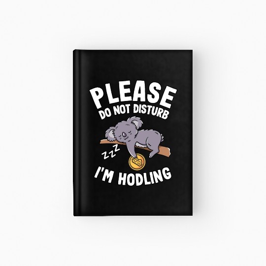 Please Do Not Disturb Funny Bitcoin Koala Hodl BTC Hardcover Journal