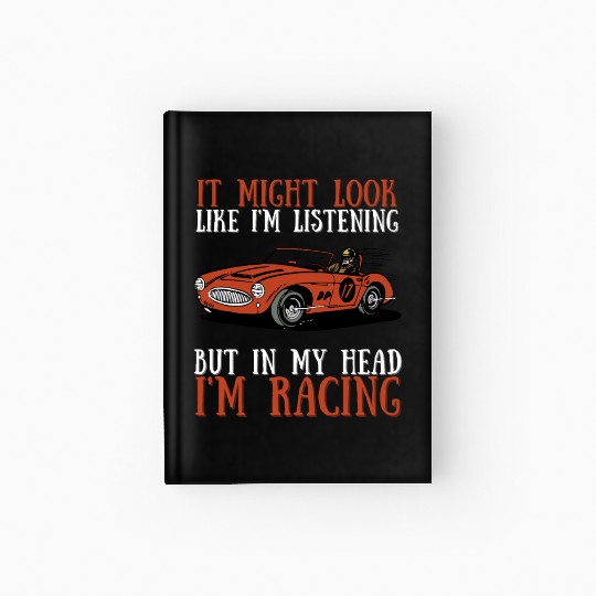 Racing Race Car Driver And Muscle Car Hardcover Journal
