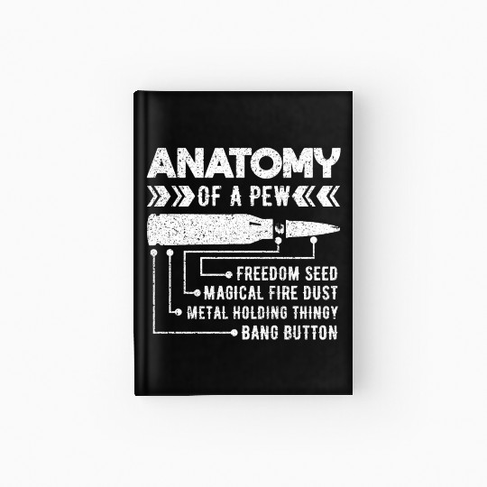Anatomy Of A Pew Hunting Shooting Target Fire Gun Hardcover Journal