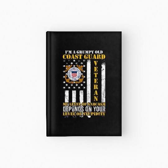 I'm a Grumpy Old US Coastguard Veteran Serving Hardcover Journal