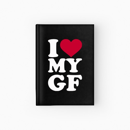 I Love My Gf Girlfriend Hardcover Journal