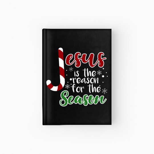 Jesus Is The Reason For The Season Christmas birth Hardcover Journal