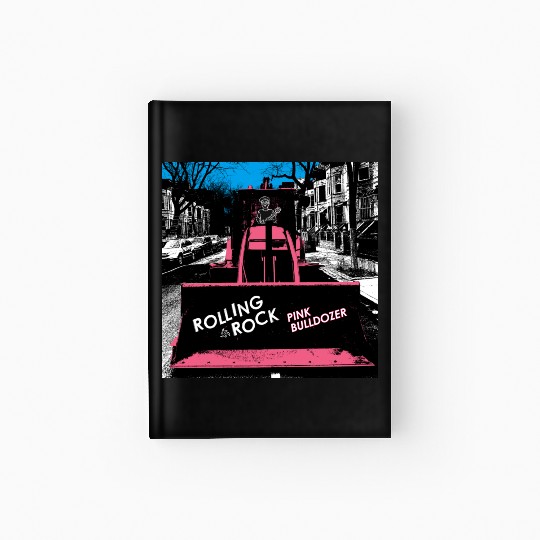 Pink Bulldozer / Rolling Rock Hardcover Journal