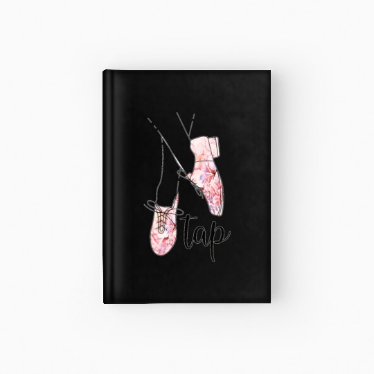 Tap Dance Gifts Tap Dancing Lover Dance Teacher Hardcover Journal