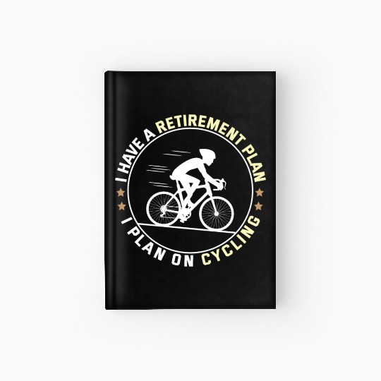 Funny Bicycle Cycling Retirement Plan Hardcover Journal
