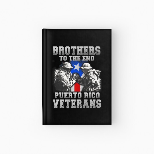Veteran Gift-Great Brothers To The End Puerto Rico Hardcover Journal