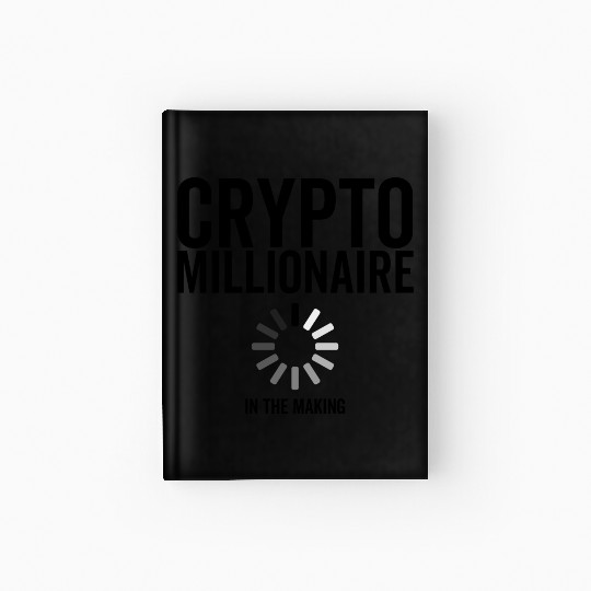 Bitcoin Crypto Millionaire Loading In The Making Hardcover Journal