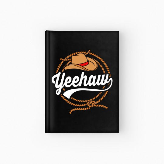 Yeehaw Cowboy Western For Men Bull Riding Rodeo Hardcover Journal