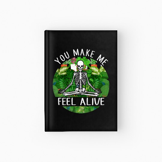 Plants Gardener You Make Me Feel Alive Gardening Hardcover Journal