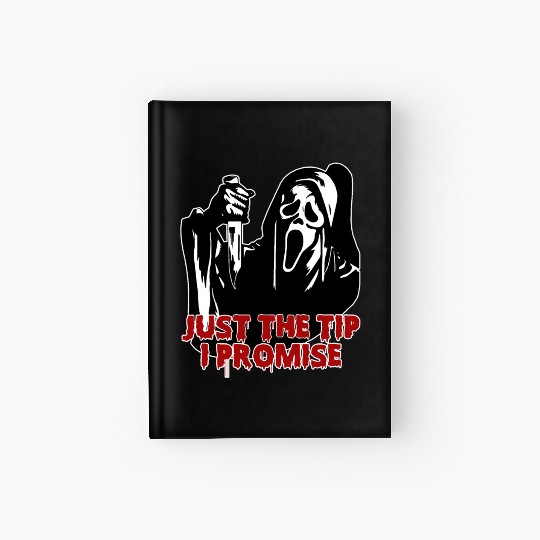 Just The Tip I Promise - Skeleton Horror Halloween Hardcover Journal