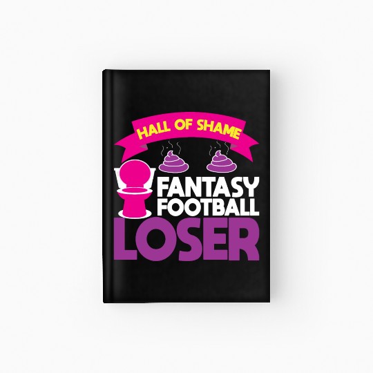 Fantasy Football Loser Poop Funny Hardcover Journal