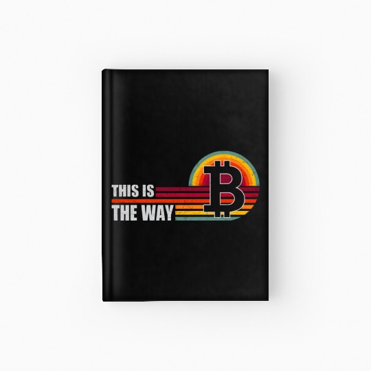 Bitcoin Is The Way Hardcover Journal