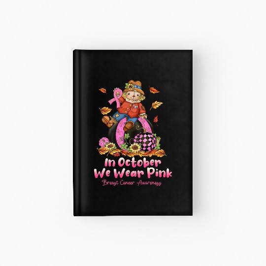 In October We Wear Pink Ribbon Scarecrow Hardcover Journal