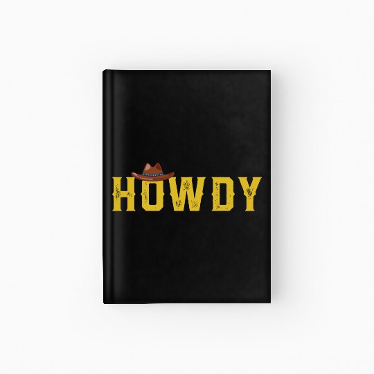 Western Country Southern Cowboy Cowgirl Howdy Rode Hardcover Journal