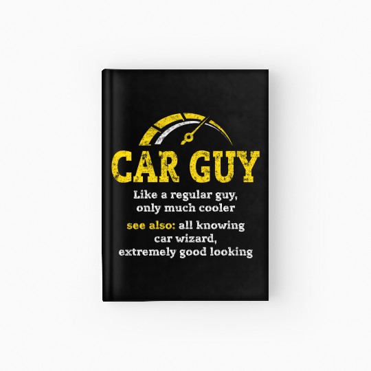 car guy definitionCar Guy Car Salesman Mechanic Hardcover Journal