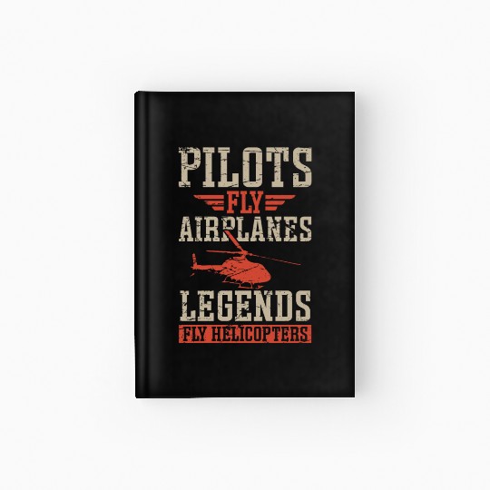 Aviator Pilots Fly Airplanes Legends Helicopters Hardcover Journal