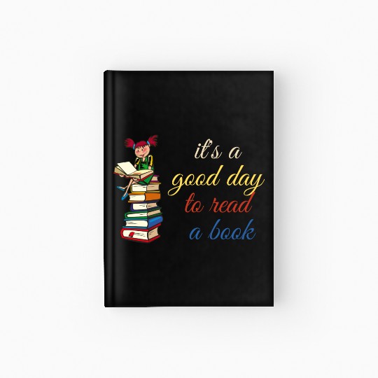 it's a good day to read a book Hardcover Journal