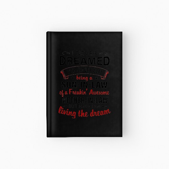 Living The Dream - Mother In Law Hardcover Journal