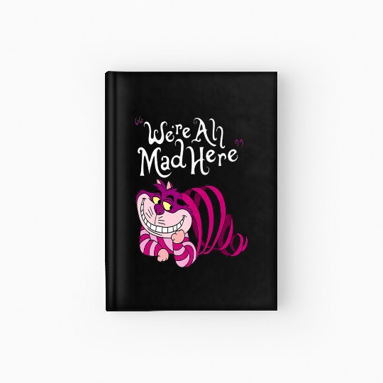 Cheshire Cat Were all Mad Here Cat 1669 Hardcover Journal