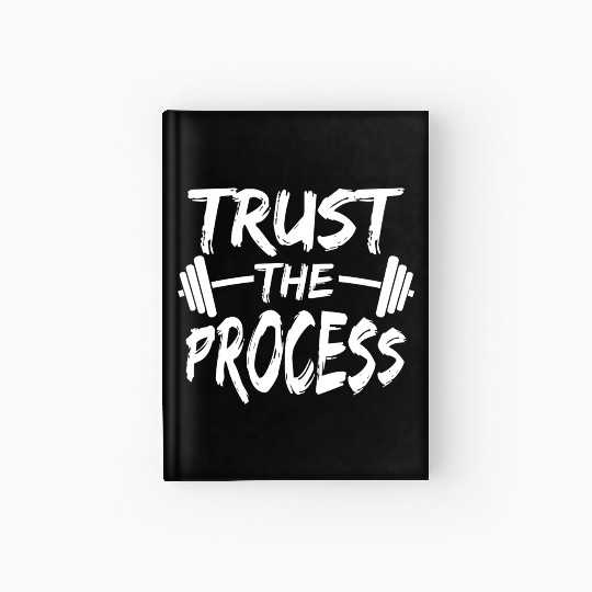 Trust The Process Motivational Quote Gym Workout S Hardcover Journal
