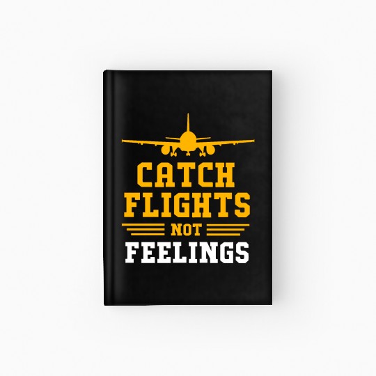 Air Traffic Controller Catch Flights Not Feelings Hardcover Journal