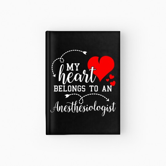 I Love My Anesthesiologist Husband Wife Gift Valen Hardcover Journal