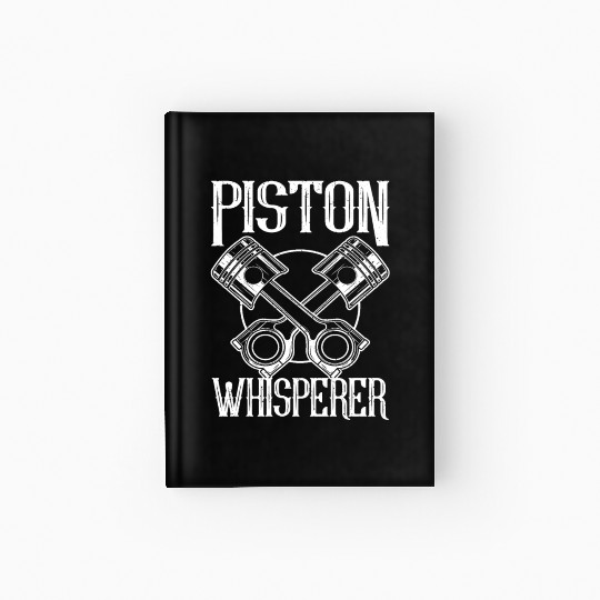Car Mechanical Piston Whisperer Car Mechanic Hardcover Journal