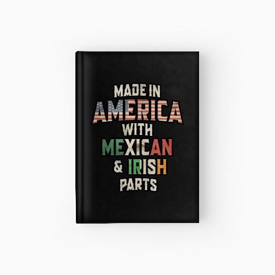 Mexican And Irish Made In America Mix Heritage Vin Hardcover Journal