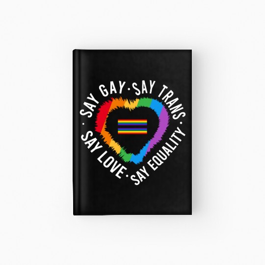 LGBT Transgender Pride Flag Gift Say Gay Say Trans Hardcover Journal