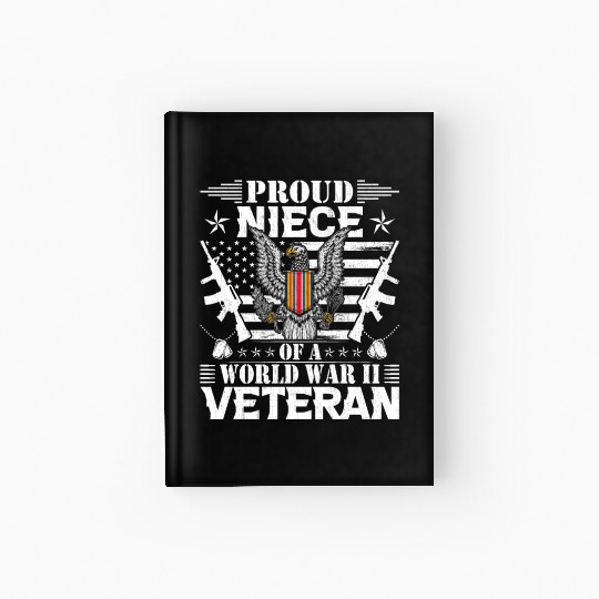 Proud Niece of a World War Il Veteran Hardcover Journal