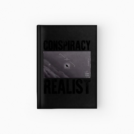 Conspiracy Realist I Want To Believe Believer Hardcover Journal