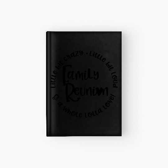 Family reunion circle heart, Funny Family Reunion Hardcover Journal