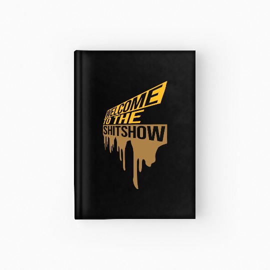 Drops welcome shit Hardcover Journal