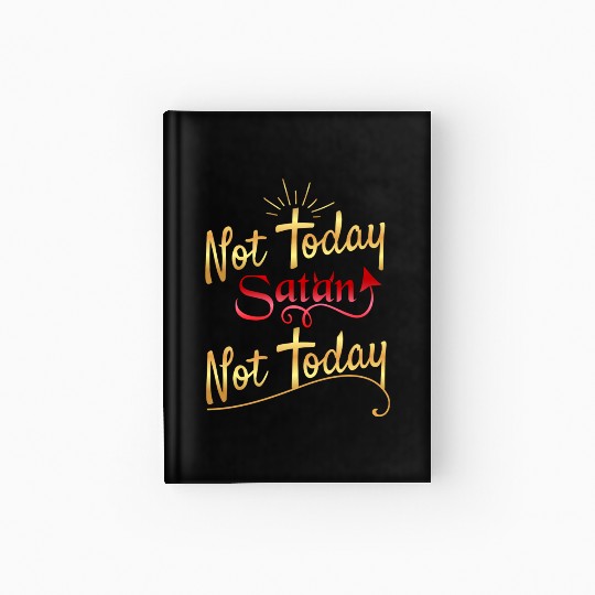Not today Satan not today Hardcover Journal