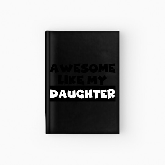 AWESOME LIKE MY DAUGHTER Hardcover Journal
