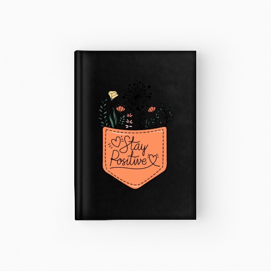 Stay positive sublimation Hardcover Journal