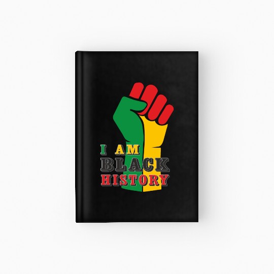I Am Black History, Juneteenth, Freedom Day Hardcover Journal