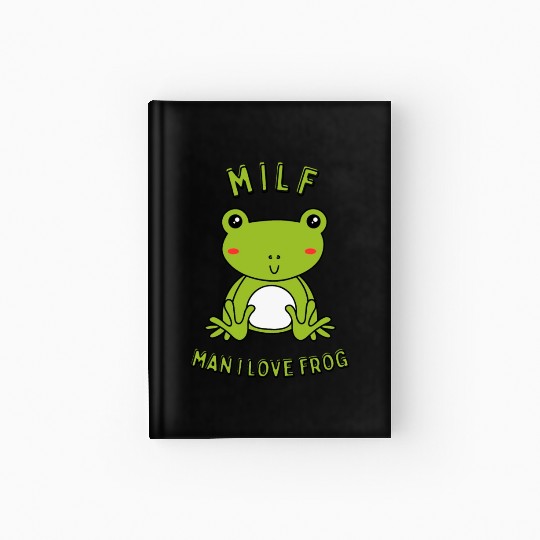 MILF Man I Love Frog Hardcover Journal