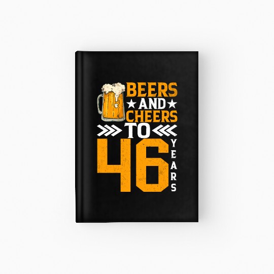 Beers and Cheers to 46 years Frothy Mug of Beer Hardcover Journal
