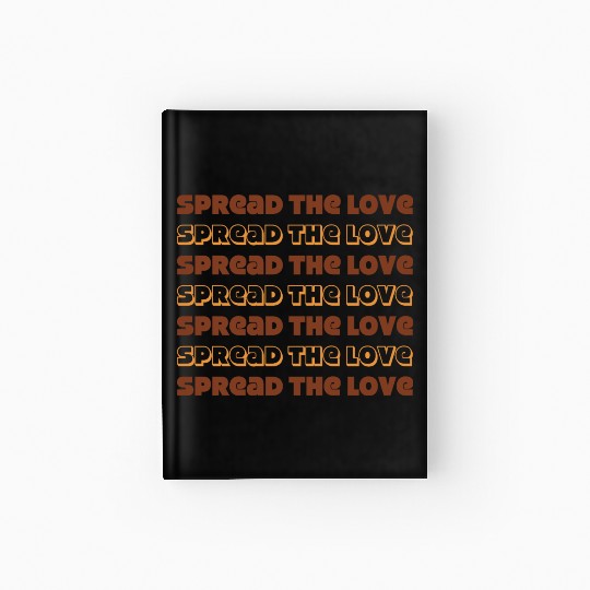 Spread the Love Hardcover Journal