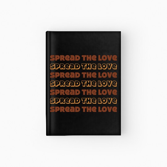 Spread the Love Hardcover Journal