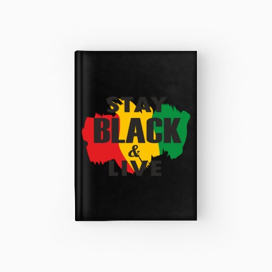 Juneteenth Day 1865, Stay Black And Live Hardcover Journal