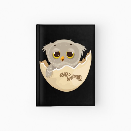 Good morning .. cute baby lazy owl hatching Hardcover Journal