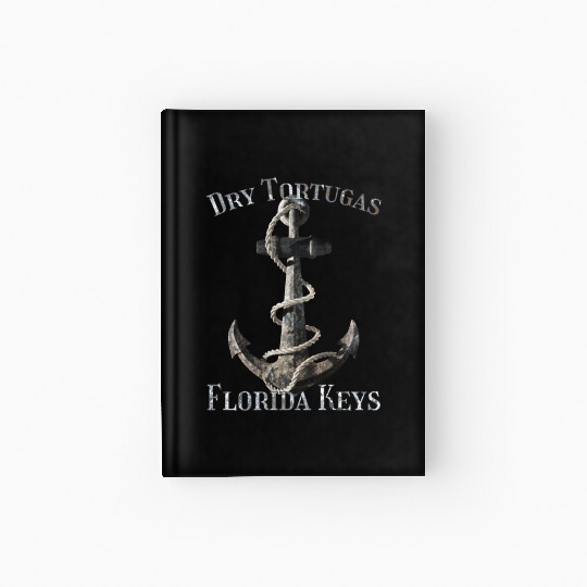Dry Tortugas Florida Keys Vacation Nautical Anchor Hardcover Journal